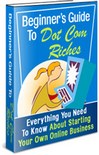Thumbnail Beginner's Guide To Dot Com Riches