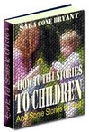Thumbnail How to Tell Stories to Children & Some Stories to Tell Thumbnail How to Tell Stories to Children & Some Stories to Tell