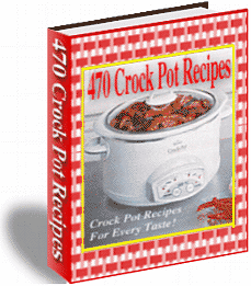 Product picture 470 Crock Pot Recipes For Every Taste