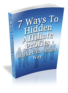 Product picture 7 Ways To Hidden Affiliate Profits