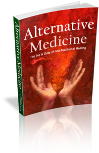 Product picture Alternative Medicine - The Ins And Outs of Non-traditional H