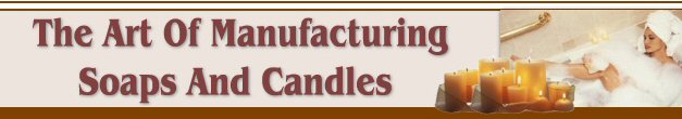 Product picture The Art Of Manufacturing Soaps And Candles