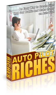 Product picture Auto Pilot Riches - Put Your Profits On Auto Pilot And Whatc