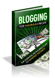 Product picture Blogging For Maximum Profit