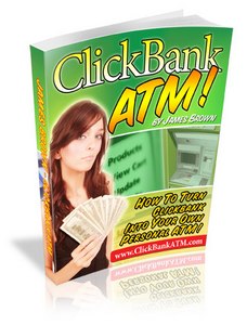 Product picture Clickbank ATM - How To Turn Your Clickbank Account Into a Vi