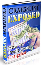 Product picture Craigslist Exposed - How To Profit From Craigslist