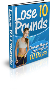 Product picture Lose 10 Pounds - Discover Lose To Lose 10 Pounds In 10 Days!