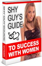 Product picture Shy Guys Guide To Success With Women