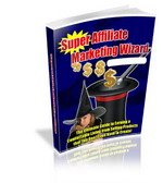 Product picture Super Affiliate Marketing Wizard - Guide To Earning A Comfor