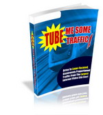 Product picture Tube Me Some Traffic - Achieve Traffic Overdrive From Video 