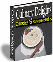 Product picture Culinary Delights - 220 Recipes For Masterpiece Dishes