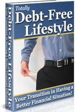 Product picture Totally Debt Free Lifestyle - Your Transition in Having a Be